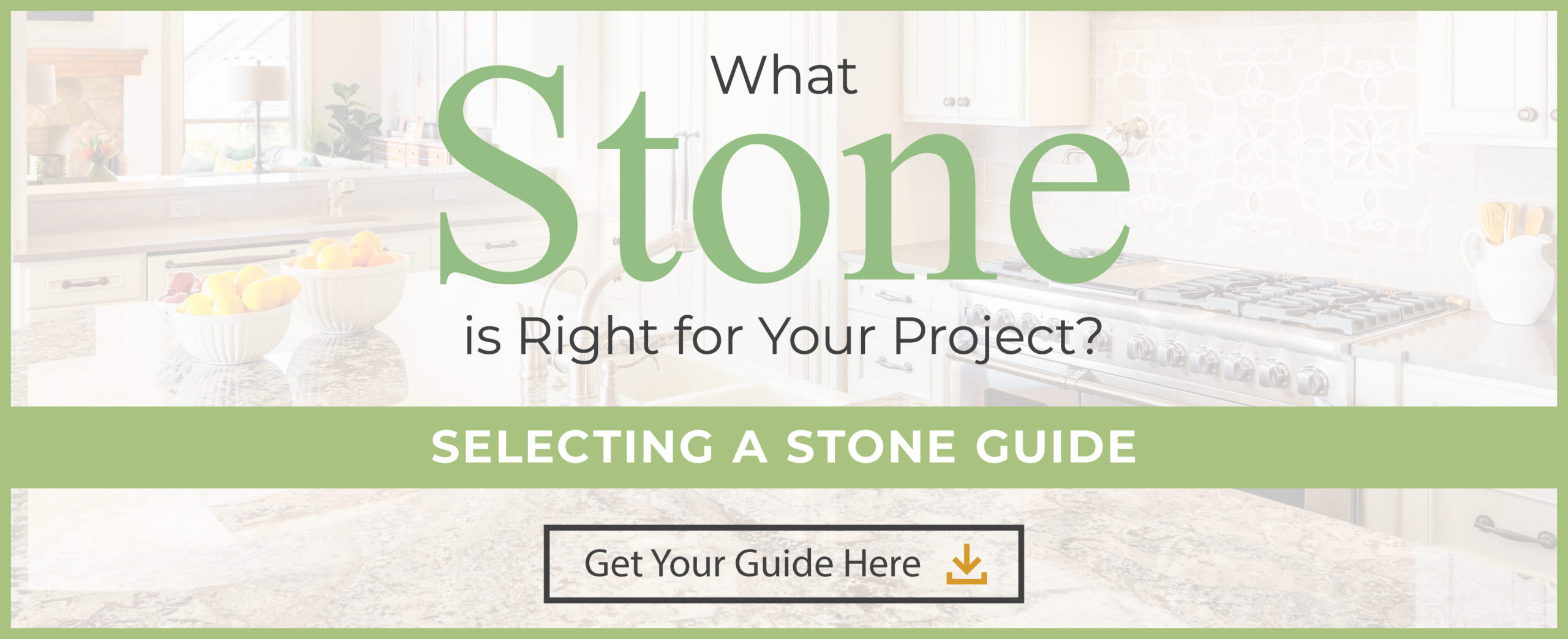 What stone is right for your project? Select a stone guide. Get your guide here!